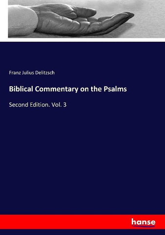 Biblical Commentary on the Psalms