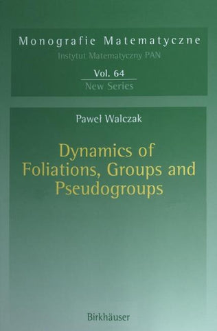 Dynamics of Foliations, Groups and Pseudogroups