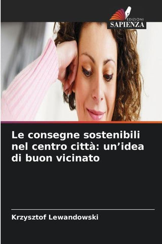 Le consegne sostenibili nel centro città: un'idea di buon vicinato