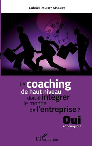 Le coaching de haut niveau doit-il intégrer le monde de l'entreprise