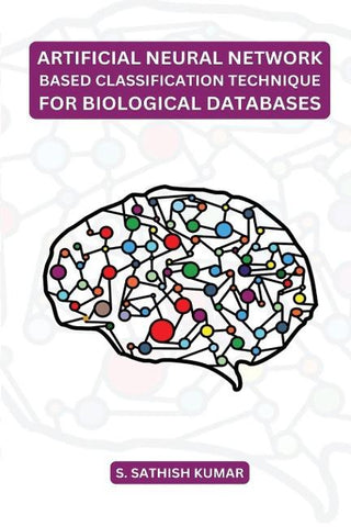 ARTIFICIAL NEURAL NETWORK BASED CLASSIFICATION TECHNIQUE FOR BIOLOGICAL DATABASES