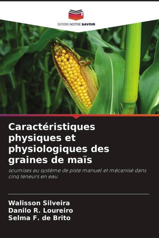 Caractéristiques physiques et physiologiques des graines de maïs