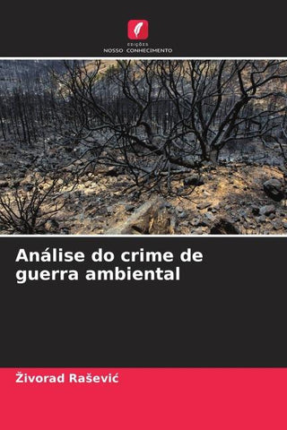 Análise do crime de guerra ambiental