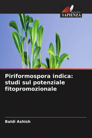 Piriformospora indica: studi sul potenziale fitopromozionale