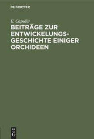 Beiträge zur Entwickelungsgeschichte einiger Orchideen