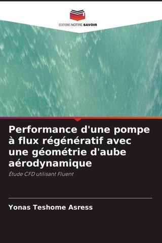 Performance d'une pompe à flux régénératif avec une géométrie d'aube aérodynamique