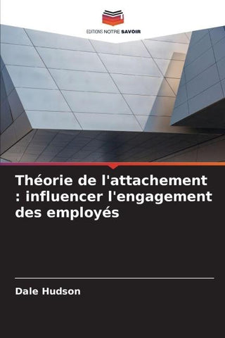 Théorie de l'attachement : influencer l'engagement des employés