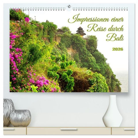 Impressionen einer Reise durch Bali (hochwertiger Premium Wandkalender 2026 DIN A2 quer), Kunstdruck in Hochglanz