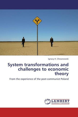 System transformations and challenges to economic theory