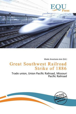 Great Southwest Railroad Strike of 1886