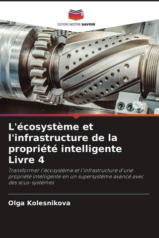 L'écosystème et l'infrastructure de la propriété intelligente Livre 4