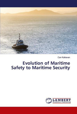 Evolution of Maritime Safety to Maritime Security