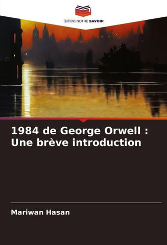 1984 de George Orwell : Une brève introduction