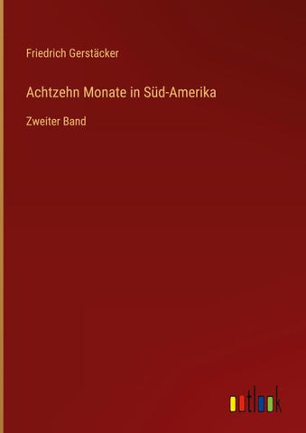Achtzehn Monate in Süd-Amerika