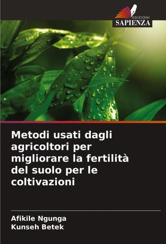 Metodi usati dagli agricoltori per migliorare la fertilità del suolo per le coltivazioni