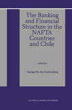 The Banking and Financial Structure in the Nafta Countries and Chile