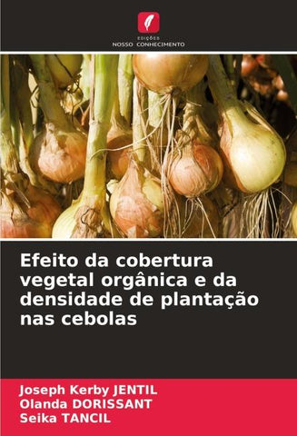 Efeito da cobertura vegetal orgânica e da densidade de plantação nas cebolas
