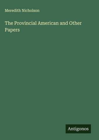 The Provincial American and Other Papers