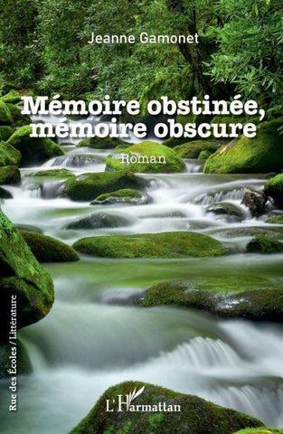 Mémoire obstinée, mémoire obscure