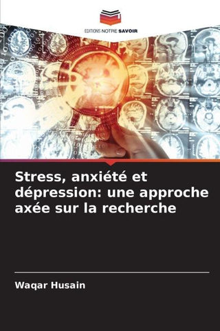 Stress, anxiété et dépression: une approche axée sur la recherche