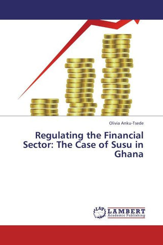 Regulating the Financial Sector: The Case of Susu in Ghana