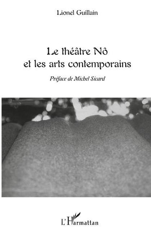 Le théâtre Nô et les arts contemporains