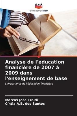 Analyse de l'éducation financière de 2007 à 2009 dans l'enseignement de base
