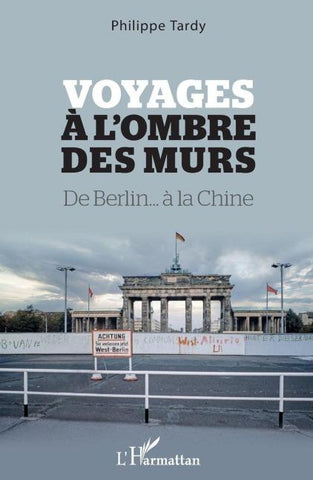 Voyages à l'ombre des murs