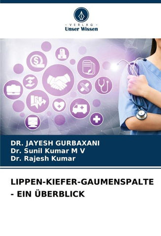 LIPPEN-KIEFER-GAUMENSPALTE - EIN ÜBERBLICK