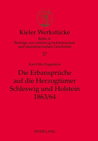 Die Erbansprüche auf die Herzogtümer Schleswig und Holstein 1863/64