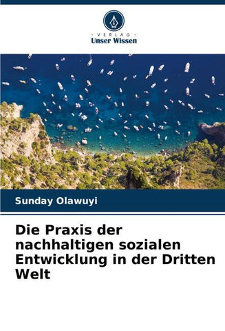 Die Praxis der nachhaltigen sozialen Entwicklung in der Dritten Welt