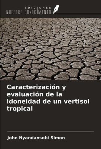 Caracterización y evaluación de la idoneidad de un vertisol tropical
