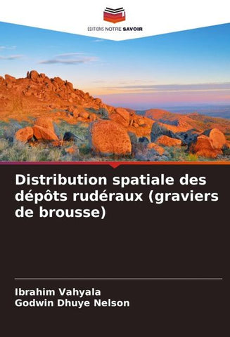 Distribution spatiale des dépôts rudéraux (graviers de brousse)