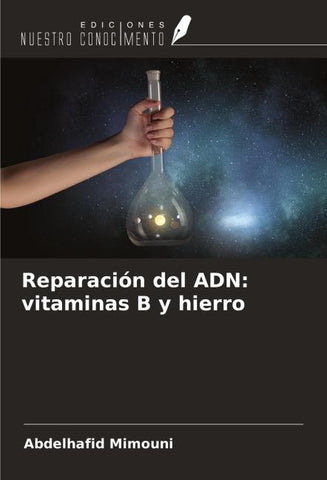Reparación del ADN: vitaminas B y hierro