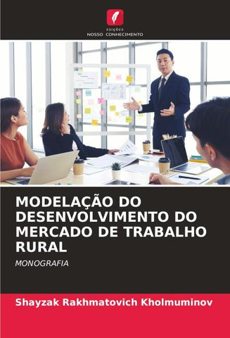 MODELAÇÃO DO DESENVOLVIMENTO DO MERCADO DE TRABALHO RURAL