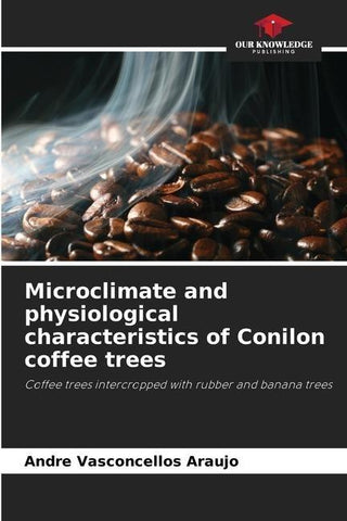 Microclimate and physiological characteristics of Conilon coffee trees