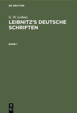 Leibnitz’s deutsche Schriften. Band 1