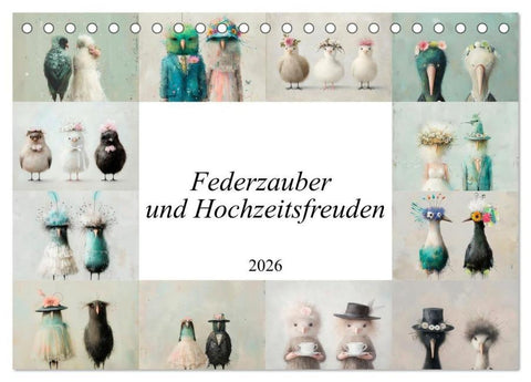 Federzauber und Hochzeitsfreuden (Tischkalender 2026 DIN A5 quer), CALVENDO Monatskalender