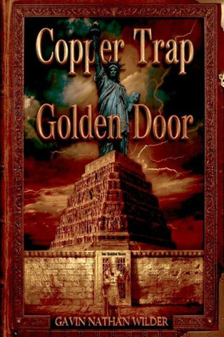 COPPER TRAP, GOLDEN DOOR