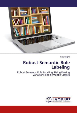 Robust Semantic Role Labeling