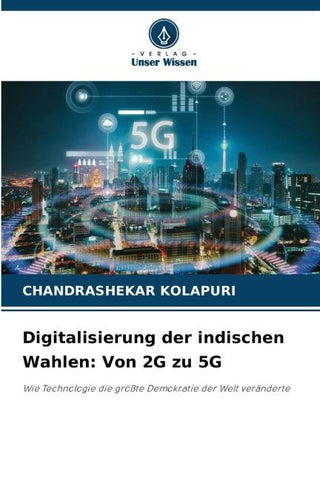 Digitalisierung der indischen Wahlen: Von 2G zu 5G
