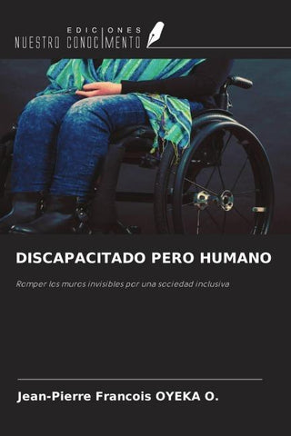 DISCAPACITADO PERO HUMANO