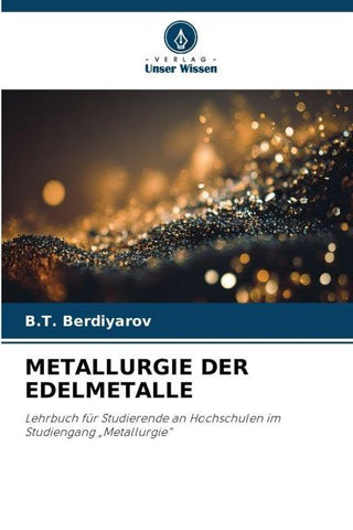 METALLURGIE DER EDELMETALLE