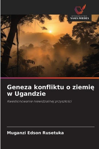 Geneza konfliktu o ziemi¿ w Ugandzie