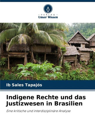 Indigene Rechte und das Justizwesen in Brasilien