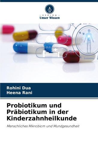 Probiotikum und Präbiotikum in der Kinderzahnheilkunde