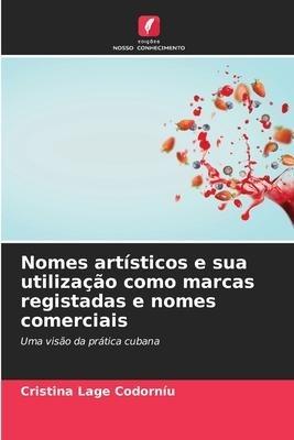 Nomes artísticos e sua utilização como marcas registadas e nomes comerciais