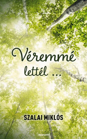 Véremmé lettél ...