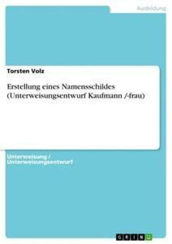 Erstellung eines Namensschildes (Unterweisungsentwurf Kaufmann /-frau)