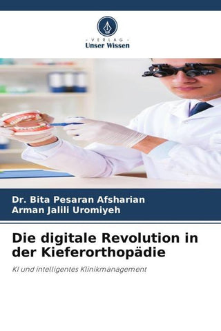Die digitale Revolution in der Kieferorthopädie
